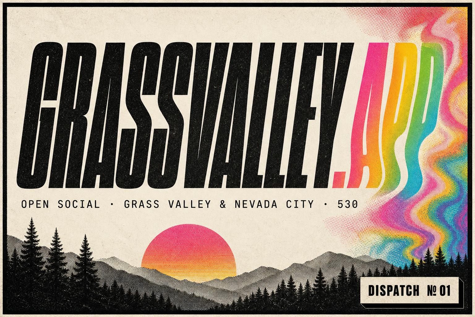 grassvalley.app — editorial poster with psychedelic gradient typography and Sierra foothills